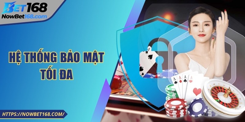 Hệ thống bảo mật tối đa