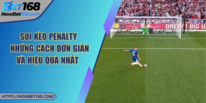 soi keo penalty anh dai dien