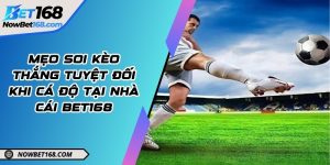 Mẹo soi kèo thắng tuyệt đối khi cá độ tại nhà cái Bet168