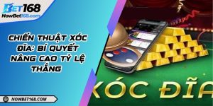 Chiến thuật xóc đĩa: Bí quyết nâng cao tỷ lệ thắng 