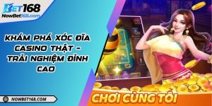 Khám phá xóc đĩa casino thật – Trải nghiệm đỉnh cao 